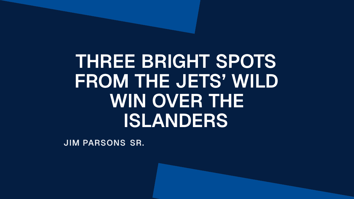 Three Bright Spots from the Jets’ Wild Win Over the Islanders